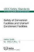 Safety of Conversion Facilities and Uranium Enrichment Facilities Specific Safety Guide: IAEA Safety Standards Series No. Ssg-5 (REV 1)
