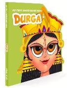 My First Shaped Board Book: Illustrated Goddess Durga Hindu Mythology Picture Book for Kids Age 2+ (Indian Gods and Goddesses)