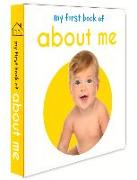 My First Book of about Me: First Board Book