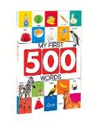 My First 500 Words: Early Learning Picture Book to Learn Alphabet, Numbers, Shapes and Colours, Transport, Birds and Animals, Professions