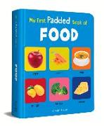 My First Padded Book of Food: Early Learning Padded Board Books for Children