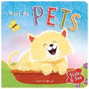 Slide and See: Meet the Pets: Sliding Novelty Board Book for Kids
