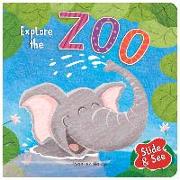 Slide and See: Explore the Zoo: Sliding Novelty Board Book for Kids