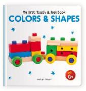 My First Book of Touch and Feel: Colors & Shapes