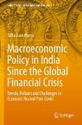 Macroeconomic Policy in India Since the Global Financial Crisis