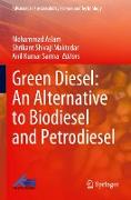 Green Diesel: An Alternative to Biodiesel and Petrodiesel