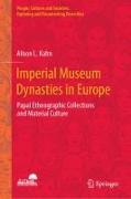 Imperial Museum Dynasties in Europe