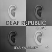Deaf Republic: A Lyric Essay