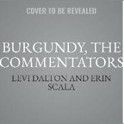 Burgundy, the Commentators
