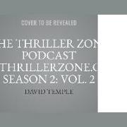 The Thriller Zone Podcast (Thethrillerzone.Com): Season 2, Vol. 2: Your Front-Row Seat to the Best Thriller Writers in the World