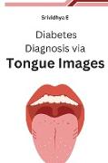 Diabetes Diagnosis via Tongue Images