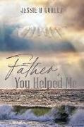 Father, You Helped Me