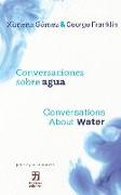 Conversaciones sobre agua/Conversations about Water: Bilingual edition (Spanish-English) (poetry crossover)