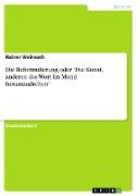 Die Reformulierung oder "Die Kunst, anderen das Wort im Mund herumzudrehen"