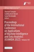 Proceedings of the International Conference on Applications of Machine Intelligence and Data Analytics (ICAMIDA 2022)