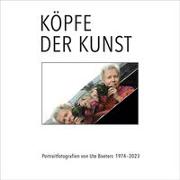 Köpfe der Kunst - Portraitfotografien von Ute Boeters 1977-2023