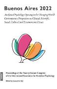 Buenos Aires 2022 - Analytical Psychology Opening to the Changing World: Contemporary Perspectives on Clinical, Scientific, Social, Cultural and Environmental Issues