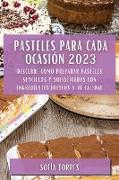 Pasteles para cada ocasión 2023