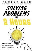 Solving Problems in 2 Hours