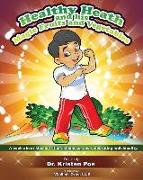 Healthy Heath and his Magic Fruits and Vegetables: A book about kids nutrition, kindness, and celebrating individuality