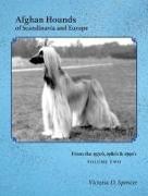 Afghan Hounds of Scandinavia and Europe: from the 1970's, 80's and 90's (Vol. 2)