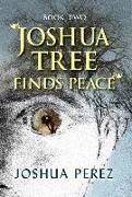 Joshua Tree Finds Peace, Book Two