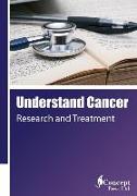 Understand Cancer: Research and Treatment
