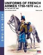 Uniforms of French armies 1750-1870 - Vol. 3