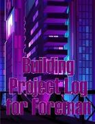 Building Project Log for Foreman