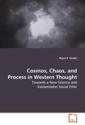 Cosmos, Chaos, and Process in Western Thought