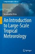 An Introduction to Large-Scale Tropical Meteorology