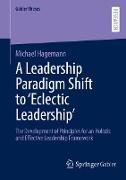 A Leadership Paradigm Shift to ¿Eclectic Leadership¿