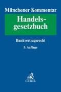 Münchener Kommentar zum Handelsgesetzbuch Bd. 6: Bankvertragsrecht, Recht des Zahlungsverkehrs, Kapitalmarkt- und Wertpapiergeschäft, Ottawa Übereinkommen über Internationales Factoring