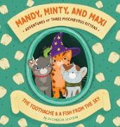 Mandy, Minty and Maxi - Adventures of Three Mischievous Kittens