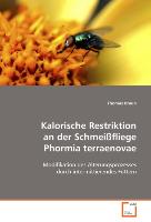 Kalorische Restriktion an der SchmeissfliegePhormia terraenovae
