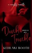 Double Trouble (A Naughty Novelette)