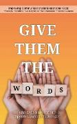 Give Them The Words