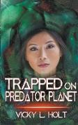 Trapped on Predator Planet