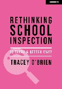 Rethinking school inspection: Is there a better way?