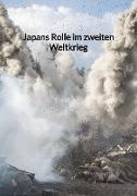 Japans Rolle im zweiten Weltkrieg