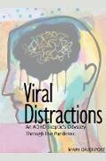 Viral Distractions - An ADHD Skeptic's Odyssey Through the Pandemic