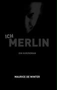 Ich, Merlin