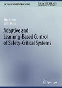 Adaptive and Learning-Based Control of Safety-Critical Systems