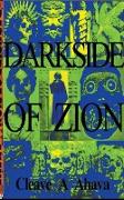 The Darkside of Zion