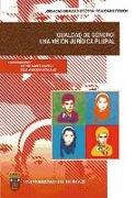 Igualdad de género : una visión jurídica plural : Jornadas Igualdad Efectiva "Realidad y Ficción", celebradas en Burgos, del 11 al 13 de marzo de 2008