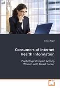 Consumers of Internet Health Information