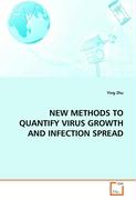 NEW METHODS TO QUANTIFY VIRUS GROWTH AND INFECTION SPREAD