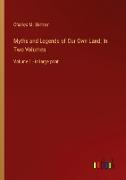 Myths and Legends of Our Own Land, In Two Volumes