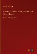 A History of Modern Europe, 1792-1878, In Three Volumes