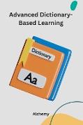 Advanced Dictionary-Based Learning